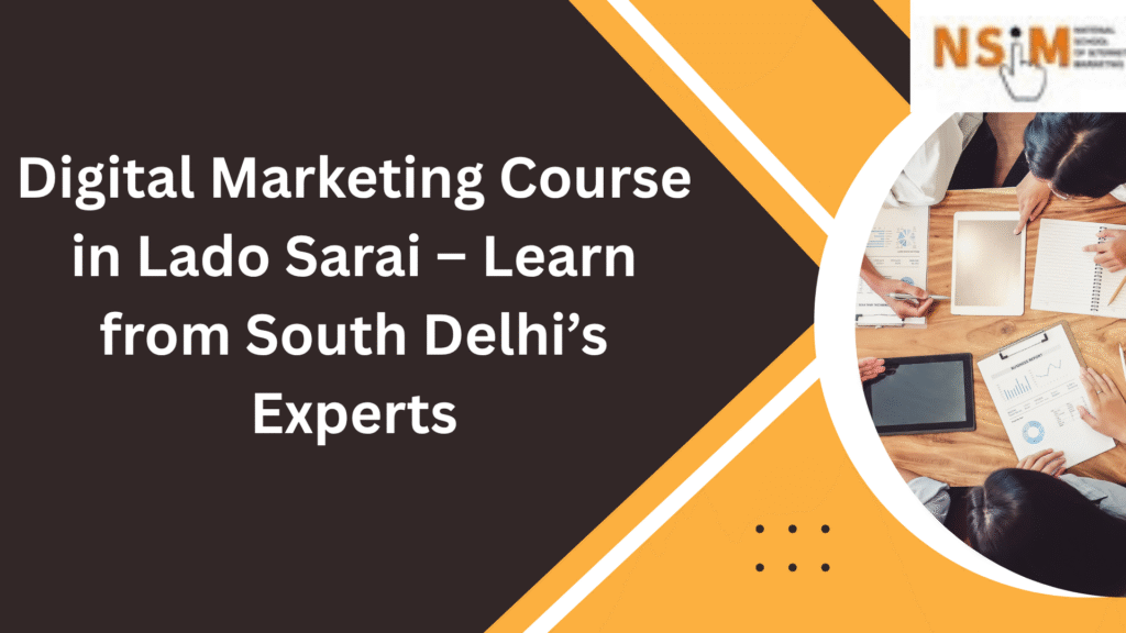 Digital Marketing Course in Lado Sarai
