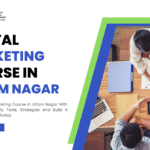 Digital Marketing Course in Uttam Nagar