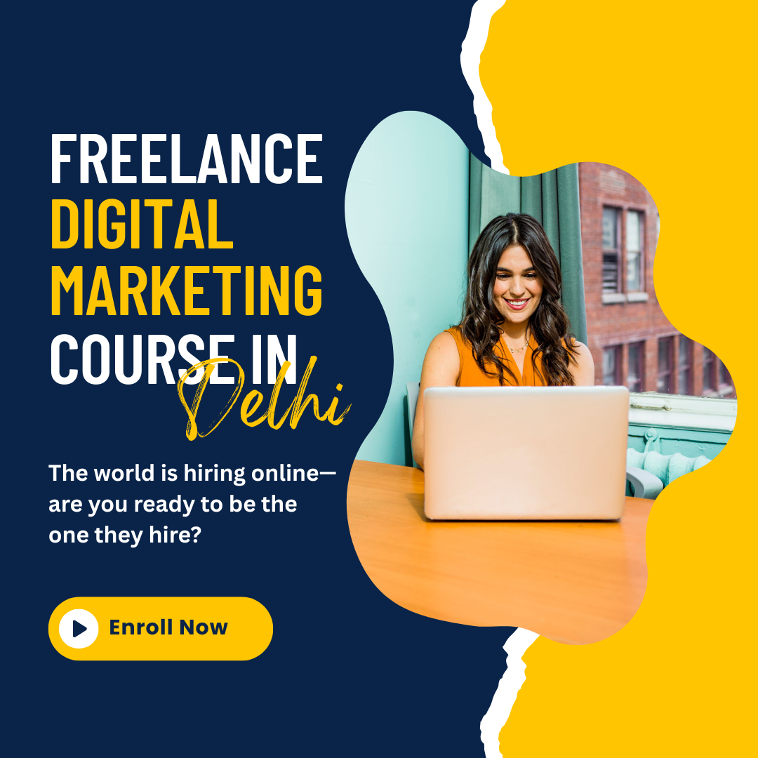 Freelance Digital Marketing Course in Delhi