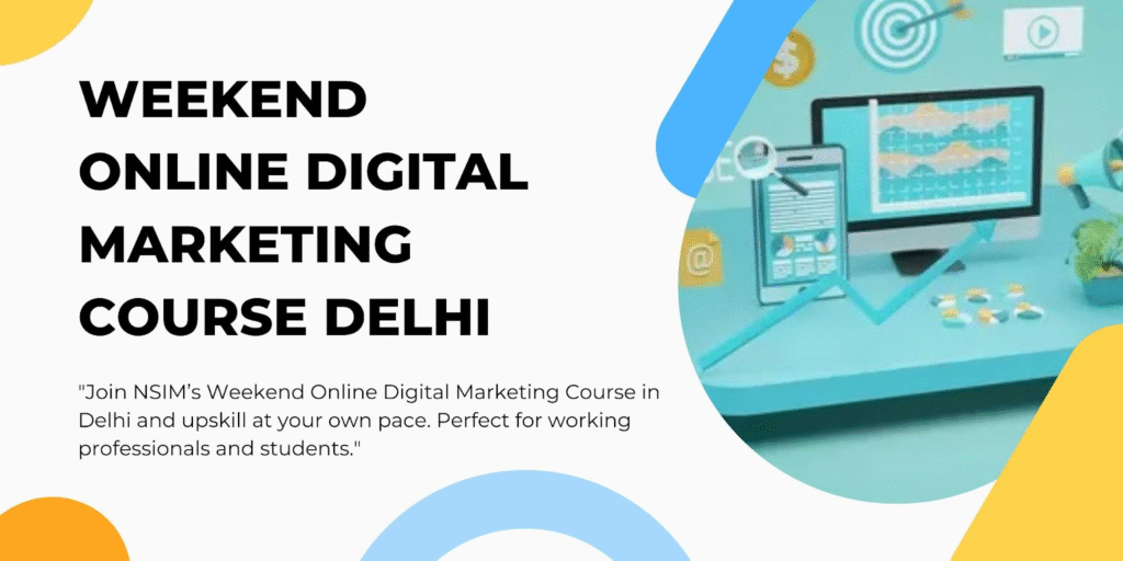Weekend Online Digital Marketing Course Delhi