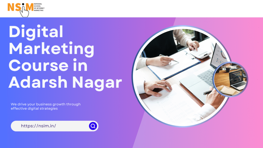 Digital Marketing Course in Adarsh Nagar