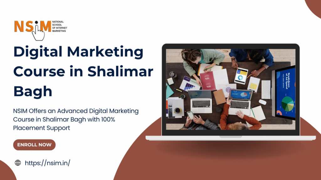 Digital Marketing Course in Shalimar Bagh | NSIM