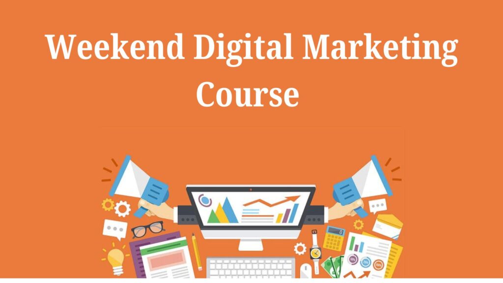 Weekend Digital Marketing Course