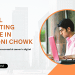 Digital Marketing Course in Chandni Chowk