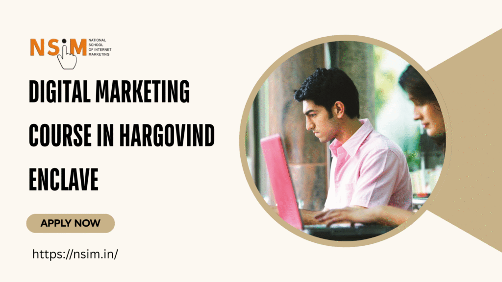 Digital marketing Course in Hargovind Enclave