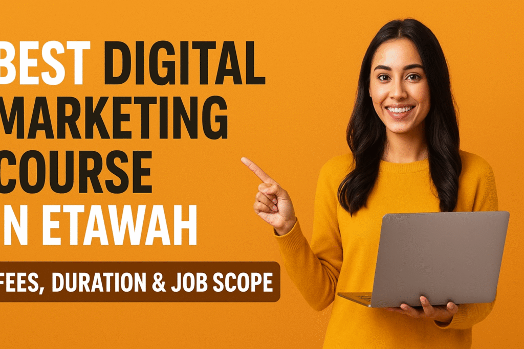 Best Digital Marketing Course in Etawah
